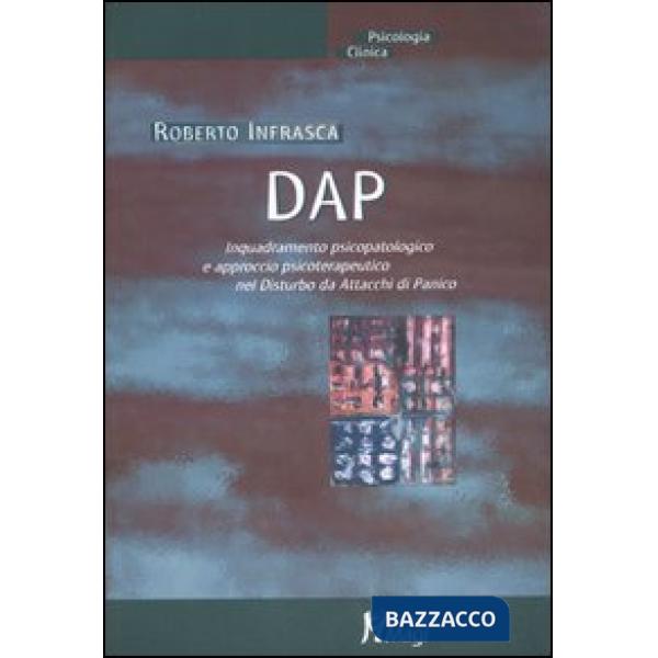 DAP. Inquadramento psicopatologico e approcio psicoterapeutico nel disturbo da attacchi di panico