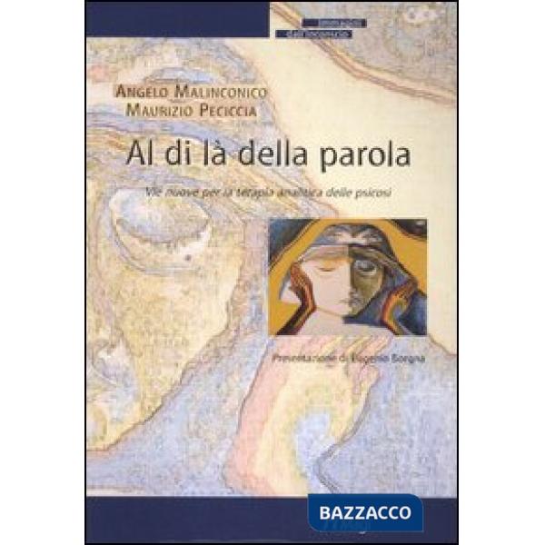 Al di là della parola. Vie nuove per la terapia analitica delle psicosi