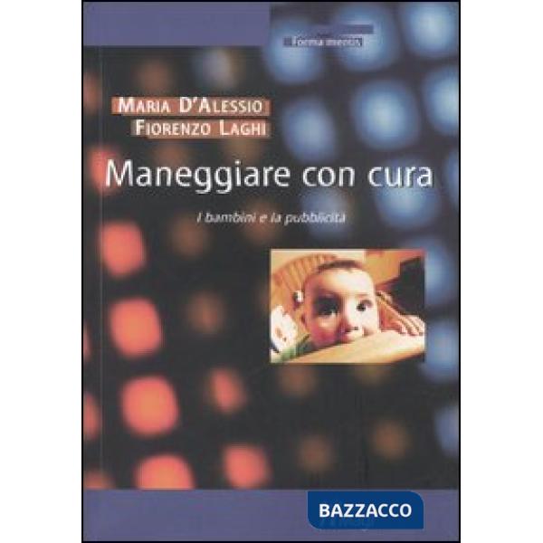 Maneggiare con cura. I bambini e la pubblicità