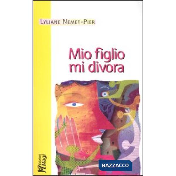 Mio figlio mi divora