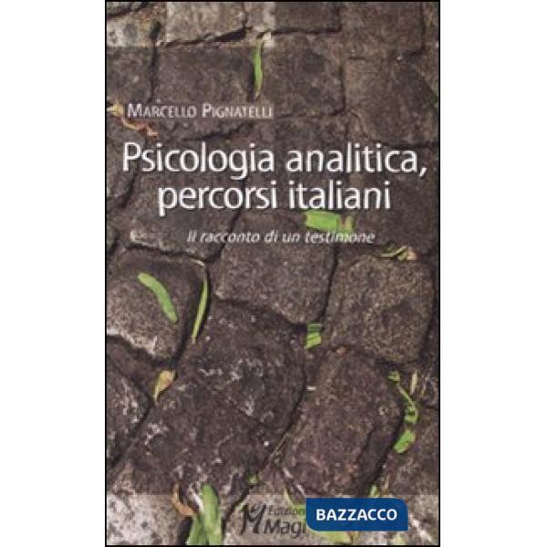 Psicologia analitica, percorsi italiani. Il racconto di un testimone