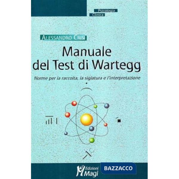 Manuale del test di Wartegg. Norme per la raccolta, la siglatura e l'interpretazione