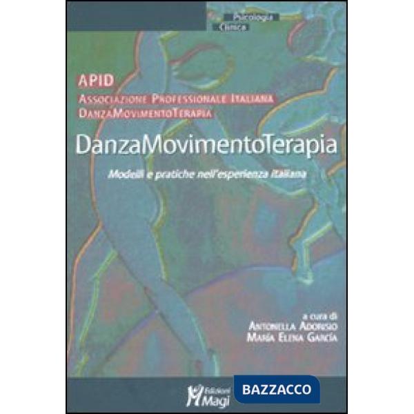 Danzamovimentoterapia. Modelli e pratiche nell'esperienza italiana