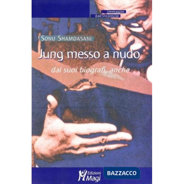 Jung messo a nudo dai suoi biografi