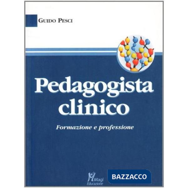 Pedagogista clinico. Formazione e professione