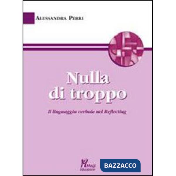 Nulla di troppo. Il linguaggio verbale nel Reflecting