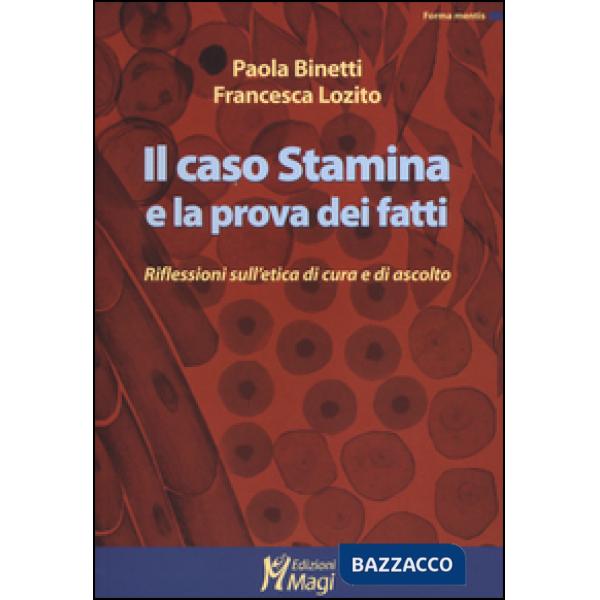 Caso Stamina e la prova dei fatti. Riflessioni sull'etica di cura e di ascolto (