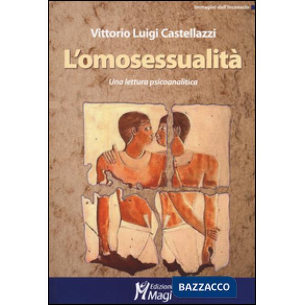 Omosessualità. Una lettura psicoanalitica (L')