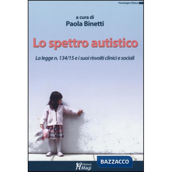 Spettro autistico. La legge n. 134/15 e i suoi risvolti clinici e sociali (Lo)