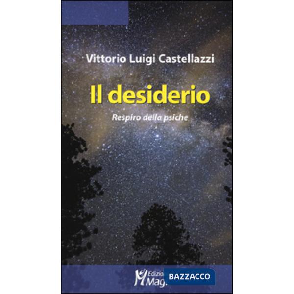 Desiderio. Respiro della psiche (Il)