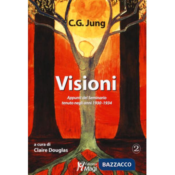 Visioni. Appunti del Seminario tenuto negli anni 1930-1934