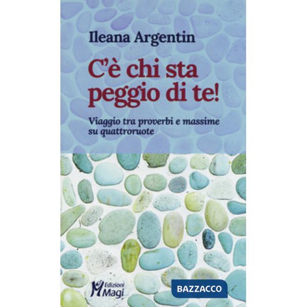 C'è chi sta peggio di te! Viaggio tra proverbi e massime su quattroruote