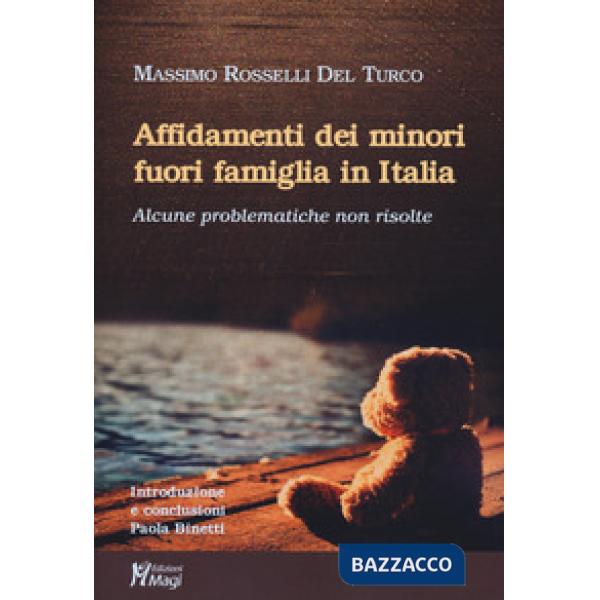 Affidamenti dei minori fuori famiglia in Italia. Alcune problematiche non risolte