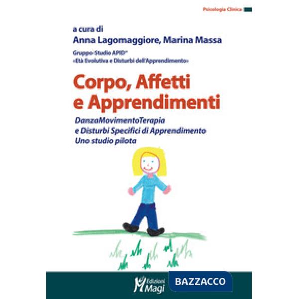 Corpo, affetti e apprendimenti. DanzaMovimentoTerapia e disturbi specifici di apprendimento. Uno studio pilota