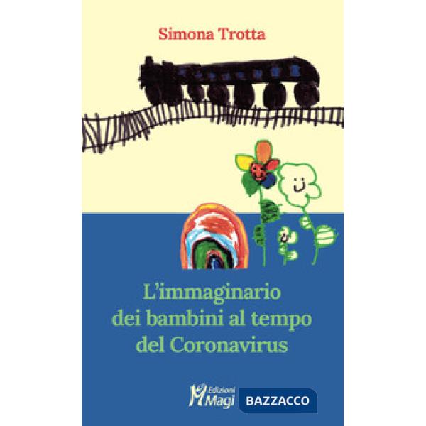 Immaginario dei bambini al tempo del Coronavirus (L')