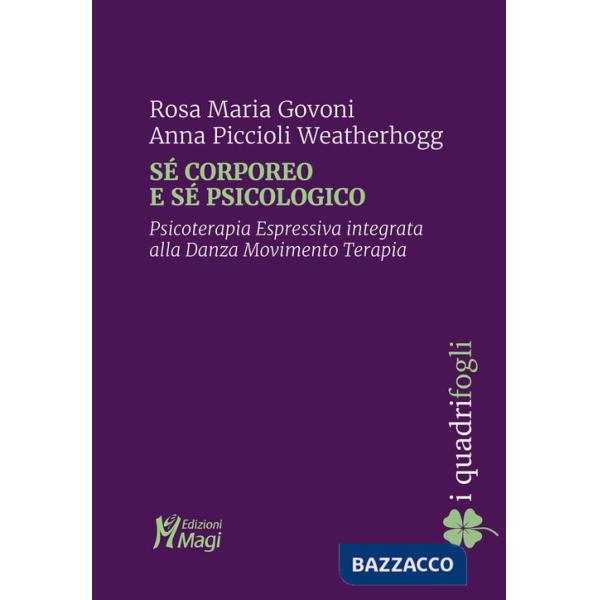Sé corporeo e sé psicologico. Psicoterapia espressiva integrata alla danza movimento terapia