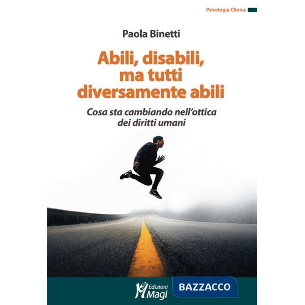 Abili, disabili, ma tutti diversamente abili. Cosa sta cambiando nell'ottica dei diritti umani