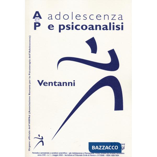 Adolescenza e psicoanalisi (2022). Vol. 1: Ventanni