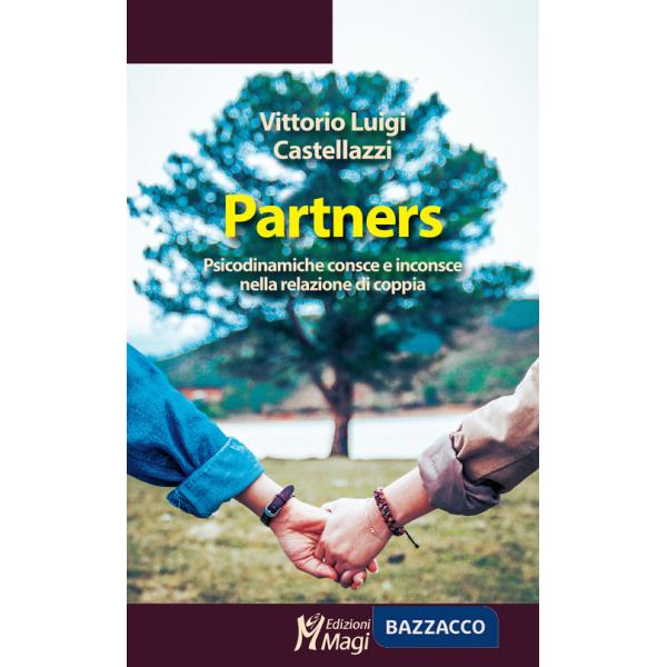 Partners. Psicodinamiche consce e inconsce nella relazione di coppia