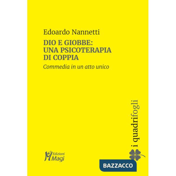 Dio e Giobbe: una psicoterapia di coppia. Commedia in un atto