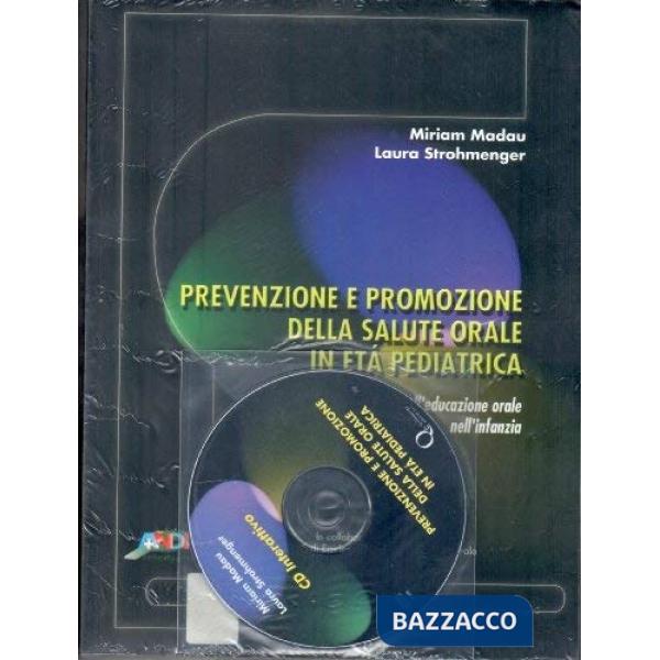 Prevenzione e promozione della salute orale in età pediatrica. Guida all'educazione orale nell'infanzia
