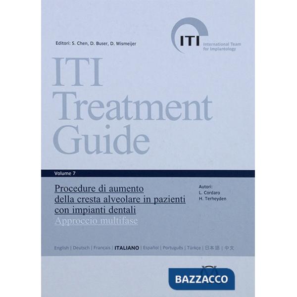 Iti treatment guide. Vol. 7: Procedure di aumento della cresta alveolare in pazienti con impianti dentali. Approccio multifase