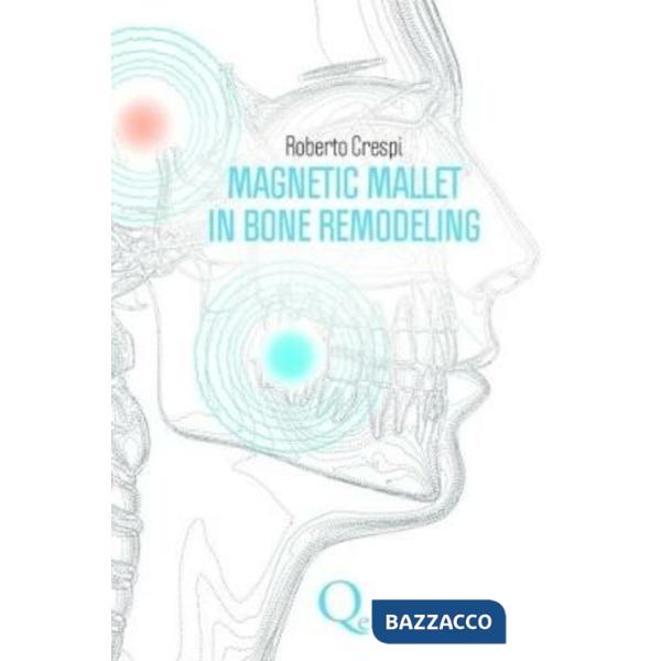 Magnetic mallet in bone remodeling