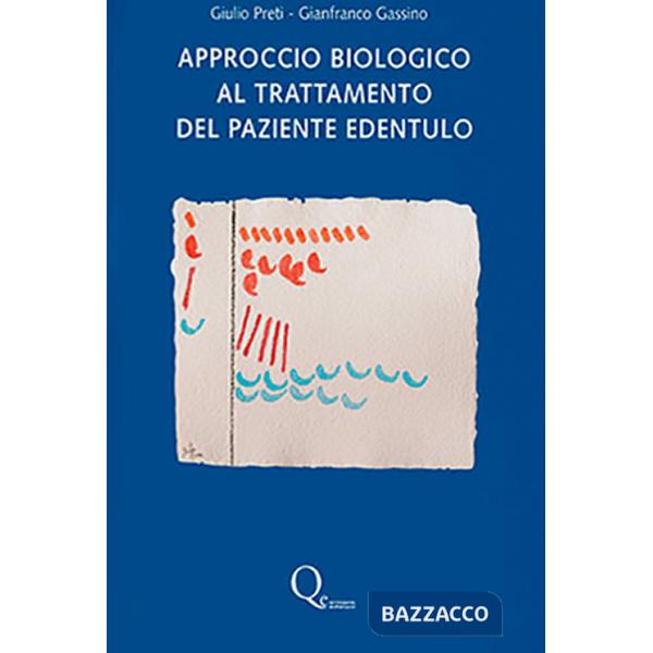 Approccio biologico al trattamento del paziente edentulo