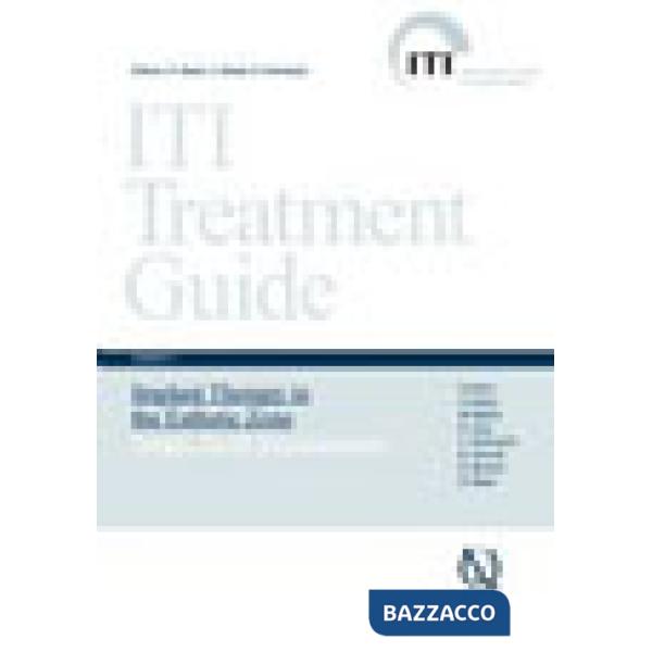 Iti treatment guide. Nuova ediz.. Vol. 1: Terapia implantare in zone a rilevanza estetica