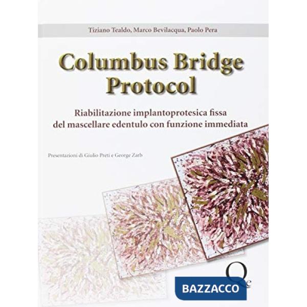 Columbus Bridge Protocol. Riabilitazione implantoprotesica fissa del mascellare edentulo con funzione immediata