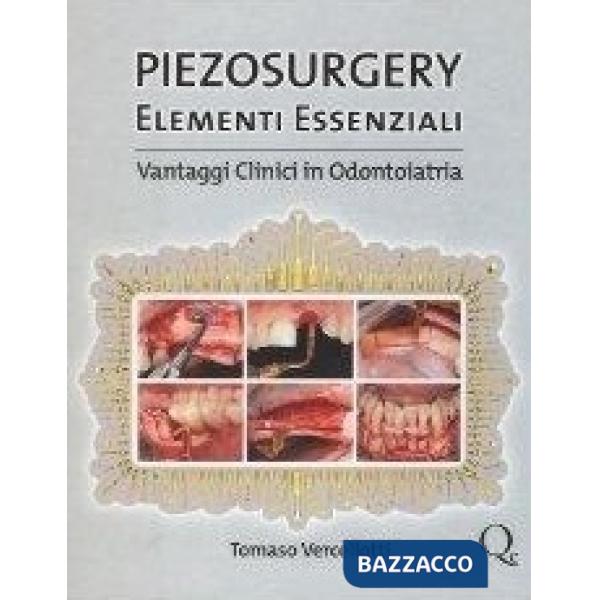 Piezosurgery. Elementi essenziali. Vantaggi clinici in odontoiatria