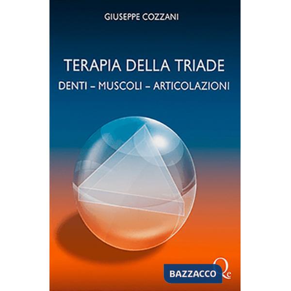 Terapia della triade. Denti, muscoli, articolazioni