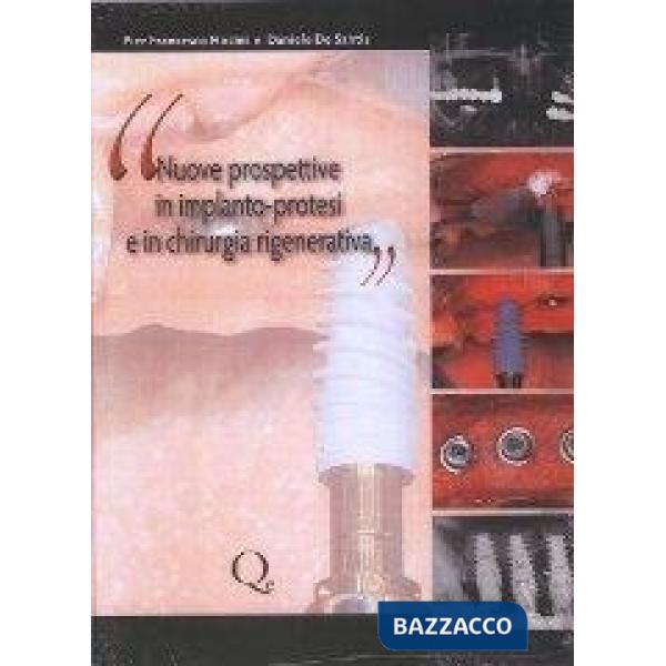 Nuove prospettive in implanto-protesi e in chirurgia rigenerativa