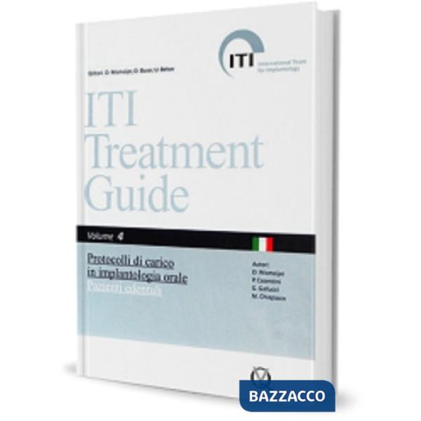 ITI. Guida al trattamento. Vol. 4: Protocolli di carico in implantologia orale pazienti edentuli