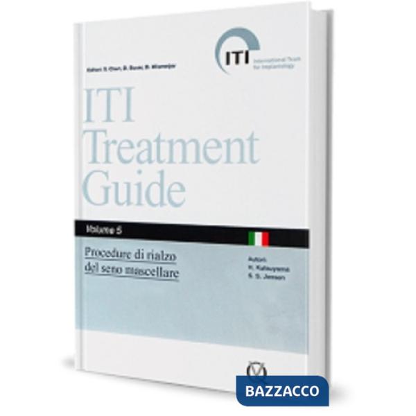 ITI. Guida al trattamento. Vol. 5: Procedure di rialzo del seno mascellare
