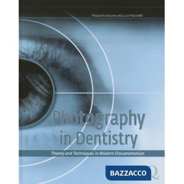 Photography in dentistry. Theory and technique of modern documentation