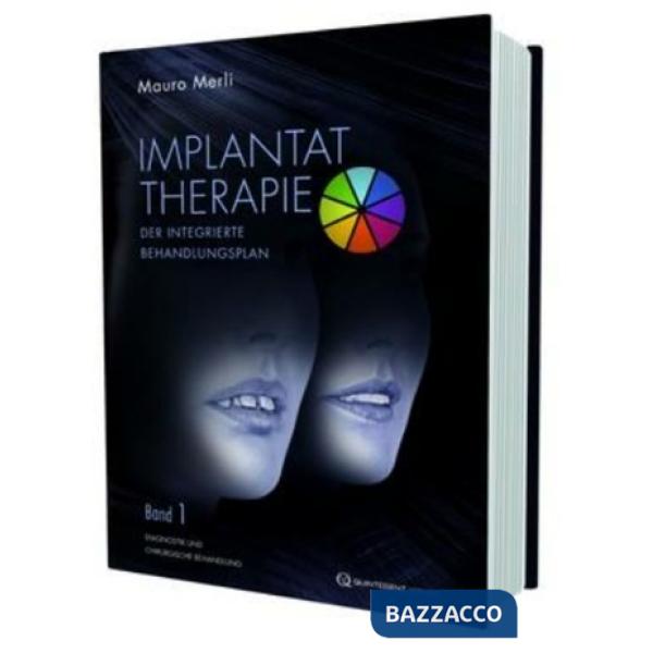 Implant therapy. Diagnosis and surgical therapy: the integrated treatment plan