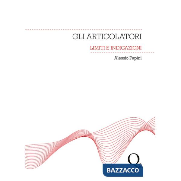 Articolatori. Limiti e indicazioni (Gli)
