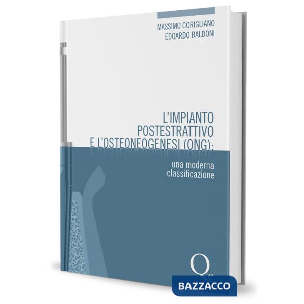 Impianto postestrattivo e l'osteoneogenesi (ONG). Una moderna classificazione (L')
