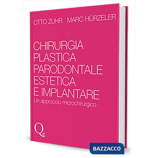 Chirurgia plastica parodontale estetica e implantare. Un approccio microchirurgico