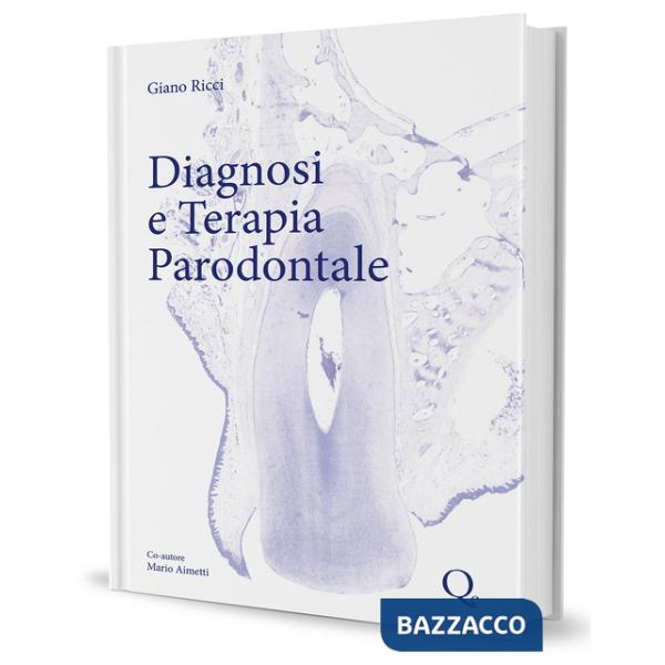 Diagnosi e terapia parodontale. Un compendio di conoscenza scientifica e di 40 anni di esperienza clinica