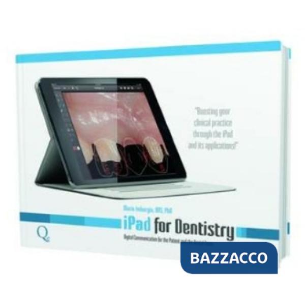 IPad for dentistry. Digital communication for the patient and the dental team