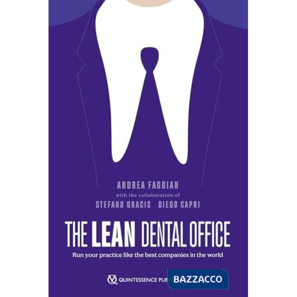 Lean dental office. Run your practice like the best companies in the world (The)