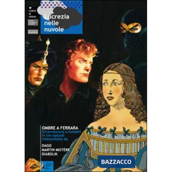 Lucrezia nelle nuvole. Ombre a Ferrara