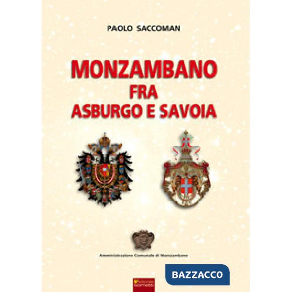 Monzambano fra Asburgo e Savoia