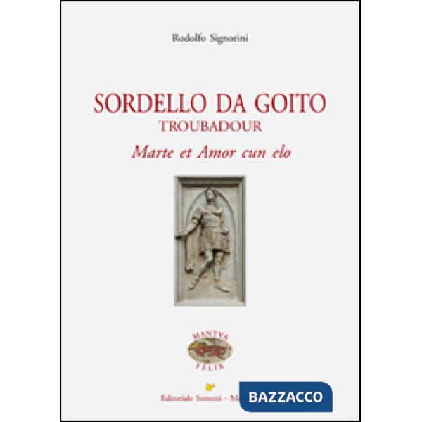 Sordello Da Goito. Troubadour. Marte et Amor cun elo