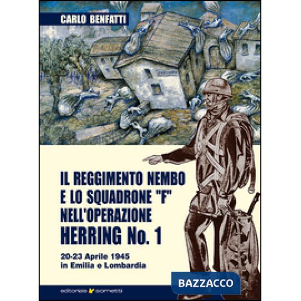 Reggimento Nembo e lo Squadrone F nell'operazione Herring n° 1 (Il)
