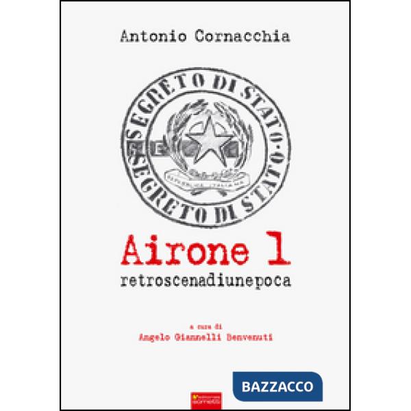 Airone 1. Retroscena di un'epoca