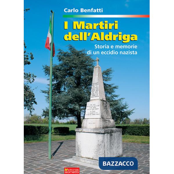 Martiri dell'Aldriga. Storia e memorie di un eccidio nazista (I)