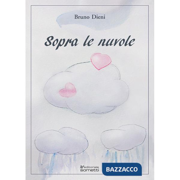 Sopra le nuvole. Una storia